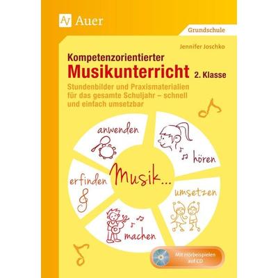 Kompetenzorientierter Musikunterricht 2. Klasse, Set von Jennifer Joschko, Auer Verlag in der AAP Lehrerwelt GmbH, 978-3-403-07075-7