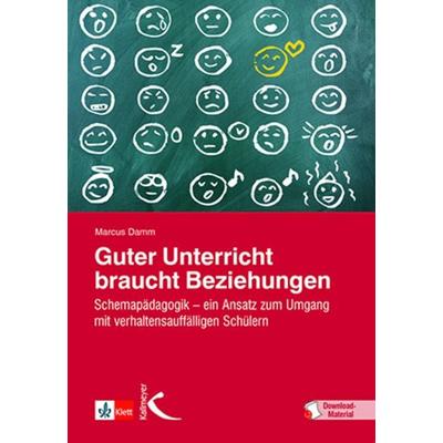 Guter Unterricht braucht Beziehungen, Taschenbuch von Marcus Damm, Kallmeyer, 978-3-7727-1196-1