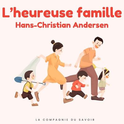 L'heureuse famille - Hans Christian Andersen, Audio, 9782821183476