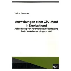 Auswirkungen einer City-Maut in Deutschland, Fachbücher von Stefan Trommer