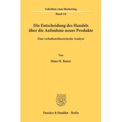 Die Entscheidung des Handels über die Aufnahme neuer Produkte., Fachbücher von Hans H. Bauer