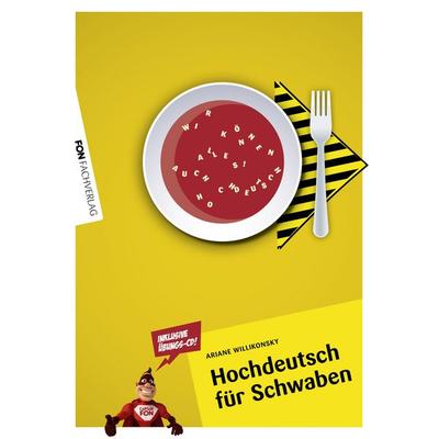 Hochdeutsch für Schwaben, Taschenbuch von Ariane Willikonsky, FON-Fachverlag, 978-3-943155-19-8