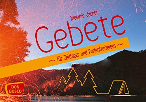 Melanie Jacobi - Gebete für Zeltlager und Ferienfreizeiten - Preis vom 10.10.2026 11:48:34 h