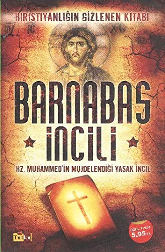 Kolektif - Barnabas Incili: Hz. Muhammedin Müjdelendigi Yasak Incil - Preis vom 13.10.2026 11:25:28 h