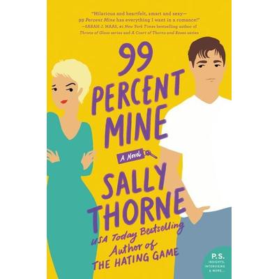 99 Percent Mine, Taschenbuch von Sally Thorne, HarperCollins US