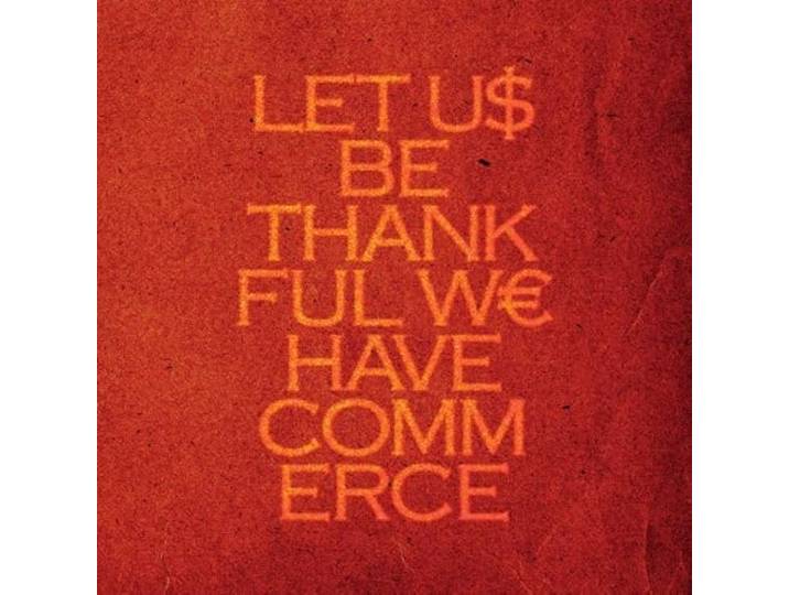 Let Us Be Thankful We Have Commerce (10 )