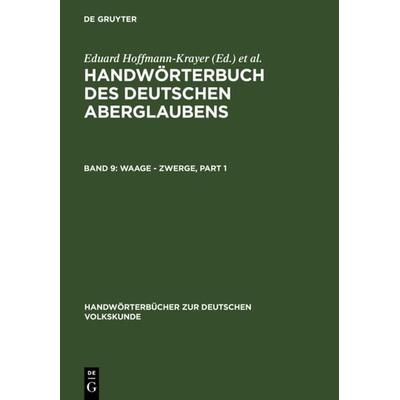 Waage - Zypresse. Nachträge A - Z, Gebundene Ausgabe von Eduard Hoffmann-Krayer, De Gruyter, 978-3-11-006597-8