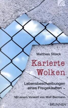 Matthias Storck - Karierte Wolken: Lebensbeschreibungen eines Freigekauften. Mit einem Vorwort von Wolf Biermann - Preis vom 19.10.2026 19:33:35 h