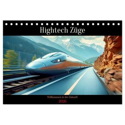 Hightech Züge (Tischkalender 2026 DIN A5 quer), CALVENDO Monatskalender