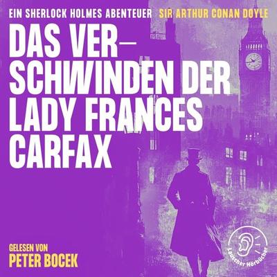Das Verschwinden der Lady Frances Carfax - Arthur Conan Doyle, Audio, 9783991761174