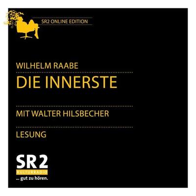 Die Innerste - Wilhelm Raabe, Audio, 9783956159756