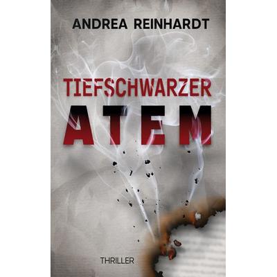 Tiefschwarzer Atem, Taschenbuch von Andrea Reinhardt, BoD – Books on Demand, 978-3-7578-0014-7