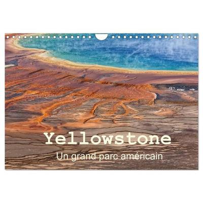 Yellowstone Un grand parc américain (Calendrier mural 2026 DIN A4 vertical), CALVENDO calendrier mensuel