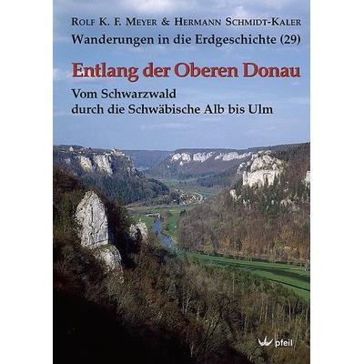 Entlang der Oberen Donau, Taschenbuch von Rolf K. F. Meyer,Hermann Schmidt-Kaler, Pfeil, F, 978-3-89937-141-3