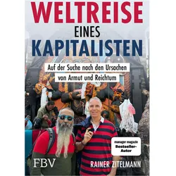 Zitelmann:Weltreise eines Kapitalisten, Sachbücher von Rainer Zitelmann