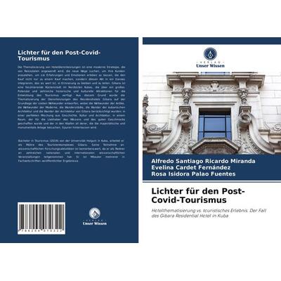Lichter für den Post-Covid-Tourismus, Taschenbuch von Alfredo Santiago Ricardo Miranda,Evelina Cardet Fernández,Rosa Isidora Palao Fuentes, Verlag