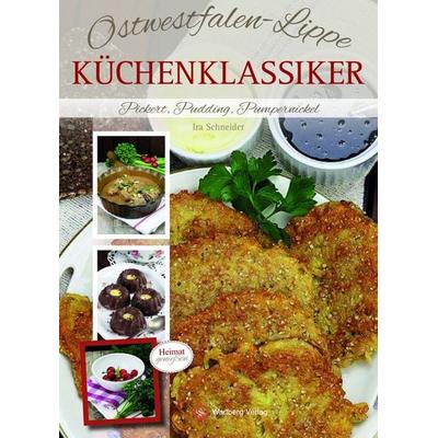 Ostwestfalen-Lippe - Küchenklassiker, Gebundene Ausgabe von Ira Schneider, Wartberg Verlag