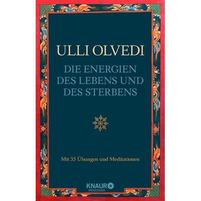 Die Energien des Lebens und des Sterbens, Taschenbuch von Ulli Olvedi, Knaur MensSana Taschenbuch, 978-3-426-57260-3