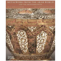 Metalwork from the Arab World and the Mediterranean, Fachbücher von Doris Behrens-Abouseif