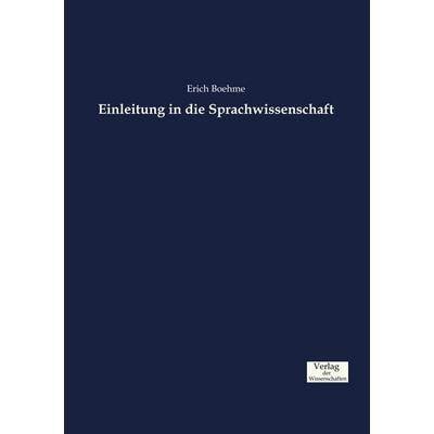 Einleitung in die Sprachwissenschaft, Taschenbuch von Erich Boehme, Verlag der Wissenschaften, 978-3-95700-832-9