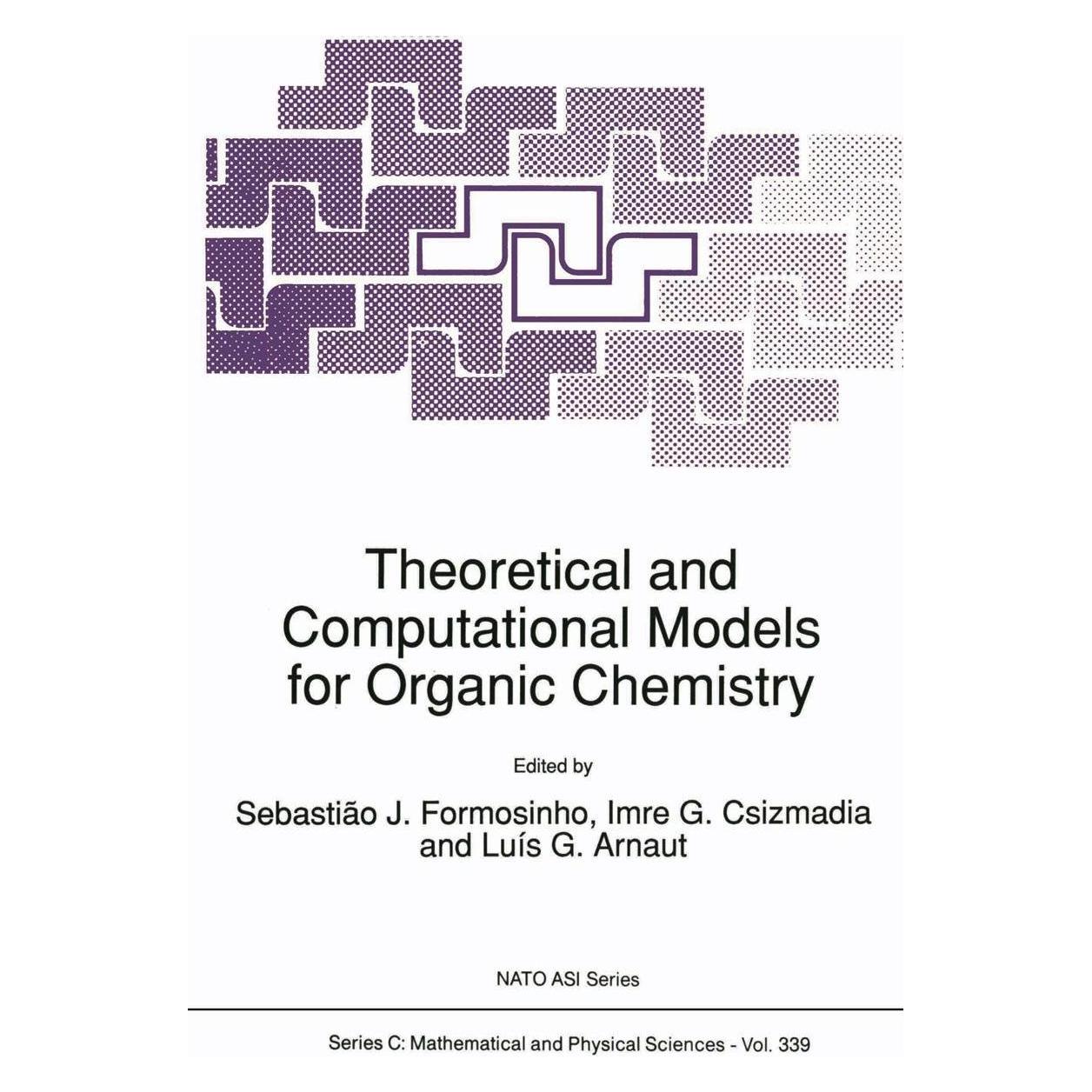 Springer Theoretical and Computational Models for Organic Chemistry (Englisch, Hardcover, Imre G. Csizmadia, Luís G. Arnaut, Sebastião J. Formosinho) (9780792313144)