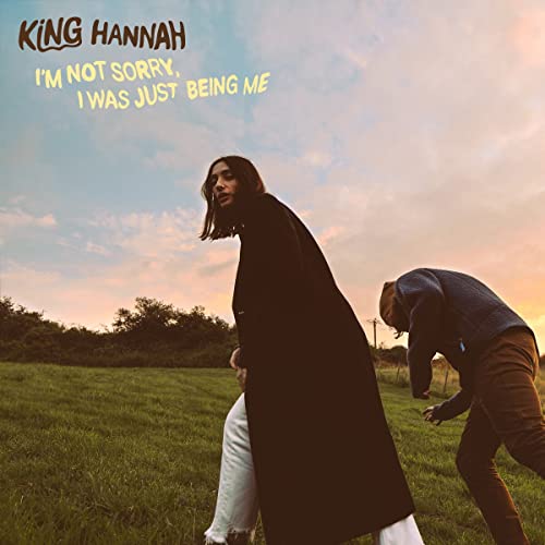 King Hannah - I'M Not Sorry,I Was Just Being Me - Preis vom 01.10.2026 17:08:56 h