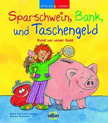Astrid Hille - Spielen & Lernen: Sparschwein, Bank und Taschengeld: Rund um unser Geld - Preis vom 09.10.2026 07:28:09 h