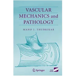 Vascular Mechanics and Pathology, Fachbücher von Mano J. Thubrikar, Mano J Thubrikar