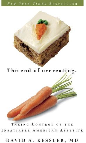 Kessler, David A. - The End of Overeating: Taking Control of the Insatiable American Appetite - Preis vom 09.10.2026 07:28:09 h