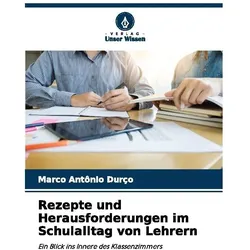 Rezepte und Herausforderungen im Schulalltag von Lehrern, Schulbücher von Marco Antnio Durço