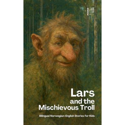 Lars And The Mischievous Troll, Taschenbuch von Pomme Bilingual, Pomme Bilingual