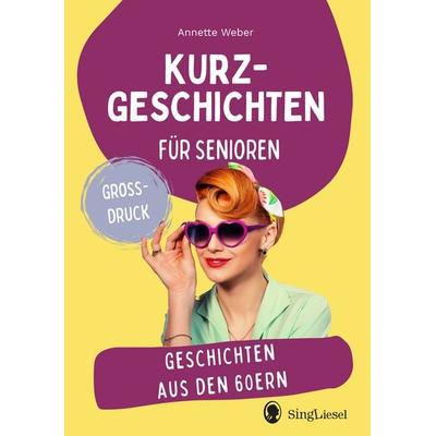 Geschichten aus den 60ern, Taschenbuch von Annette Weber, Singliesel, 978-3-948106-82-9