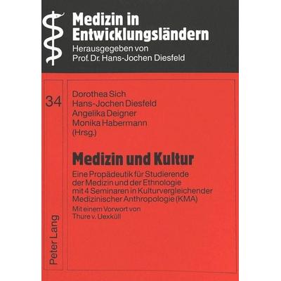 Medizin und Kultur, Taschenbuch von , Peter Lang GmbH, Internationaler Verlag der Wissenschaften, 978-3-631-49434-9