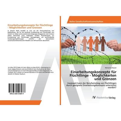 Einarbeitungskonzepte für Flüchtlinge - Möglichkeiten und Grenzen, Taschenbuch von Marianna Kozari, AV Akademikerverlag, 978-3-330-51697-7
