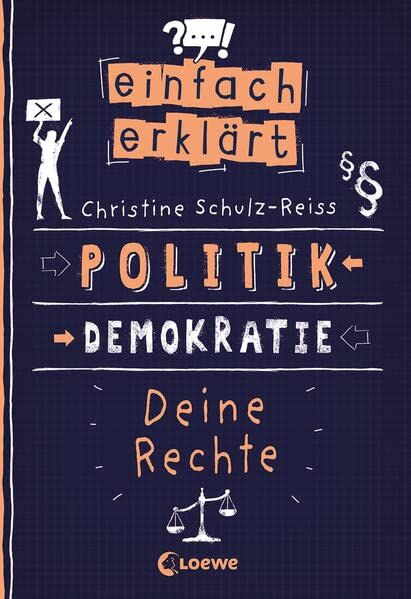 Einfach erklärt - Politik - Demokratie - Deine Rechte: Spannendes Sachbuch über unsere Demokratie und Kinderrechte - Für Kinder ab 10 Jahren - Preis vom 15.10.2026 23:06:25 h