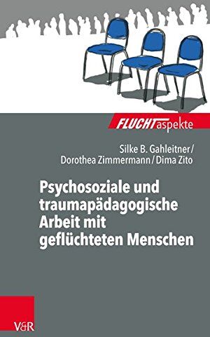 Gahleitner, Silke Birgitta - Fluchtaspekte. / Psychosoziale und traumapädagogische Arbeit mit geflüchteten Menschen - Preis vom 17.10.2026 19:25:27 h