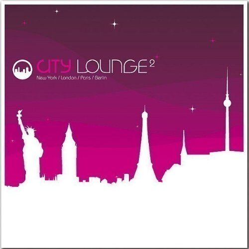 Various - City Lounge 2 (New York/London/Paris/Berli - Preis vom 19.10.2026 19:33:35 h