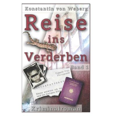 Reise ins Verderben, Taschenbuch von Konstantin Weberg, Independently Published