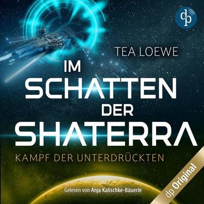 Im Schatten der Shaterra - Kampf der Unterdrückten, Band - Tea Loewe, Audio, 9783989984882