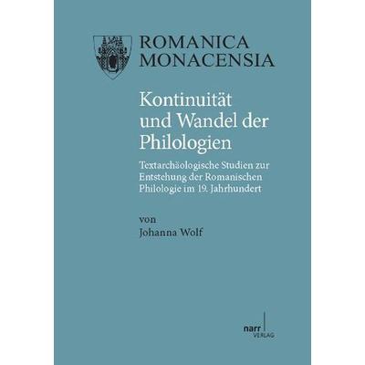 Kontinuität und Wandel der Philologien, Taschenbuch von Johanna Wolf, Narr Francke Attempto, 978-3-8233-6700-0