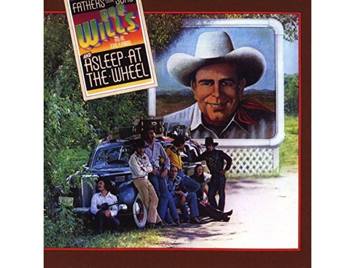 Asleep At The Wheel - Fathers And Sons