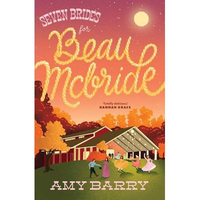 Seven Brides for Beau McBride, Taschenbuch von Amy Barry, Simon & Schuster Australia, 978-1-76163-107-8