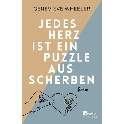Jedes Herz ist ein Puzzle aus Scherben, Taschenbuch von Genevieve Wheeler, Rowohlt Taschenbuch, 978-3-499-00890-0