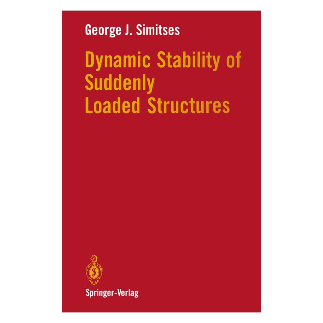 Springer Dynamic Stability of Suddenly Loaded Structures (Englisch, Softcover, George J. Simitses) (55493041)