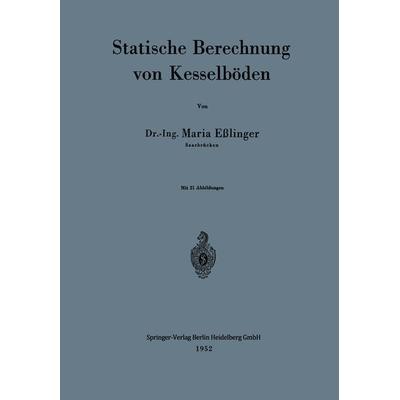 Statische Berechnung von Kesselböden, Taschenbuch von Maria Esslinger, Springer Berlin, 978-3-662-13042-1