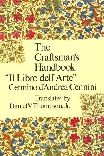 Cennini, Cennino A. - The Craftsman's Handbook (Dover Art Instruction) - Preis vom 09.10.2026 07:28:09 h