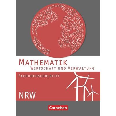 Mathematik - Fachhochschulreife - Wirtschaft - Nordrhein-Westfalen 2013, Taschenbuch von Rolf Schöwe,Jost Knapp,Paul Vassen,Sandra Bödeker,Christa
