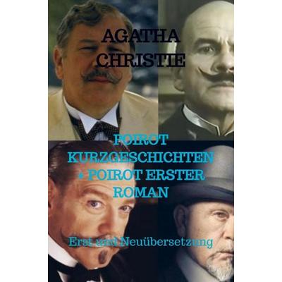 Poirot Kurzgeschichten + Poirot Erster Roman, Taschenbuch von Agatha Christie, Bookmundo Direct, 978-94-036-5450-8