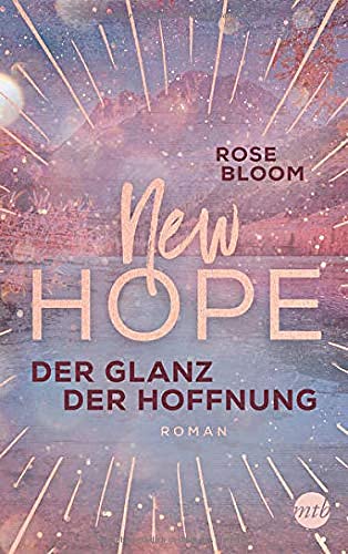 Rose Bloom - New Hope - Der Glanz der Hoffnung - Preis vom 10.10.2026 11:48:34 h