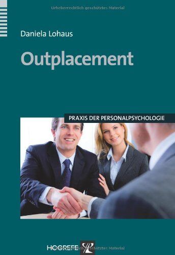 Daniela Lohaus - Outplacement: Praxis der Personalpsychologie - Preis vom 09.10.2026 07:28:09 h